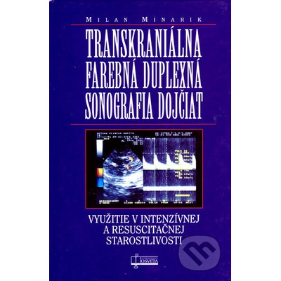 Transkraniálna farebná duplexná sonografia dojčiat - Milan Minarik
