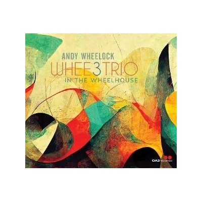 Andy Wheelock - WHEE3TRIO: IN THE WHEELHOUSE CD