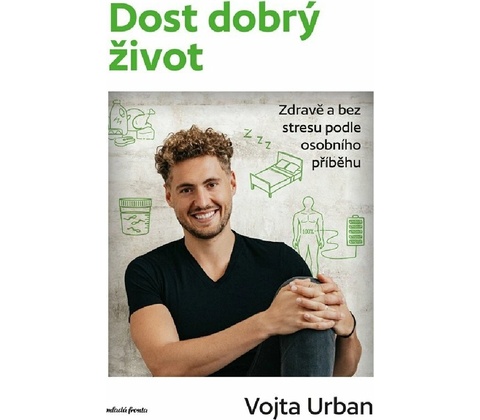Dost dobrý život