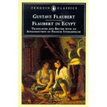 Flaubert in Egypt - Flaubert Gustave