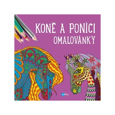Koně a poníci omalovánky Kolektiv