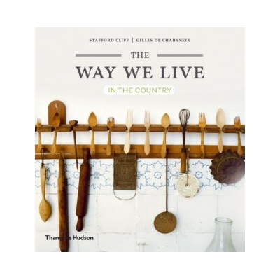 The Way We Live: In the Country - Stafford Cliff, Gilles de Chabaneix