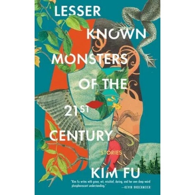 Lesser Known Monsters of the 21st Century | Kim Fu