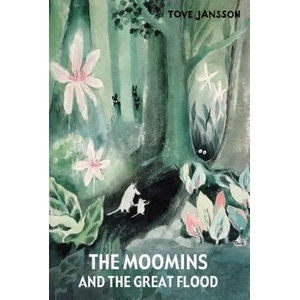 The Moomins and the Great Flood (ISBN: 9781770463288)