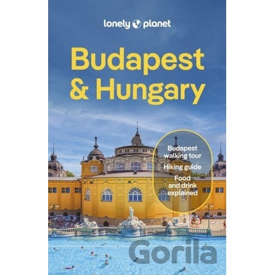 Lonely Planet Budapest & Hungary - Andrea Peevers-Shulte, Steve Fallon, Lonely Planet, Kata Fari, Daniel Robi, Barbara Woolsey, Anthony Haywood