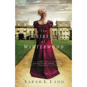 Heiress of Winterwood | Sarah E Ladd (ISBN: 9781401688356)