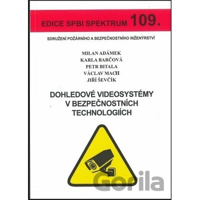 Dohledové videosystémy v bezpečnostních technologiích - Milan Adámek