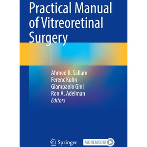 Practical Manual of Vitreoretinal Surgery | Ferenc Kuhn, Giampaolo Gini, Ron A. Adelman (ISBN: 9783031478291)