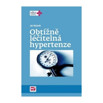 Obtížně léčitelná hypertenze - Jan Václavík