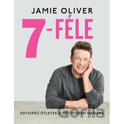 7-féle - Egyszerű ötletek a hét minden napjára