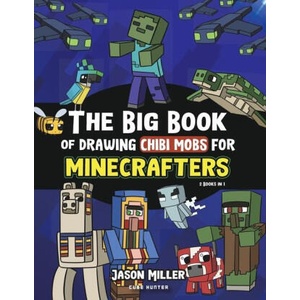 The Big Book of Drawing Chibi Mobs for Minecrafters | Cube Hunter (2024)