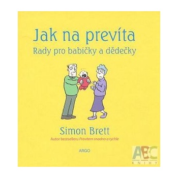 Jak na prevíta Rady pro babičky a dědečky - Simon Brett