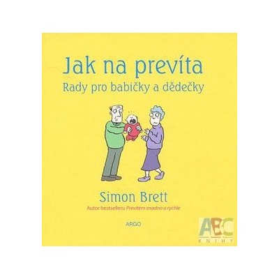 Jak na prevíta Rady pro babičky a dědečky - Simon Brett