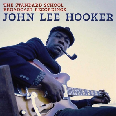 Hooker John Lee The Standard School Broadcast Recordings 1 Vinyl