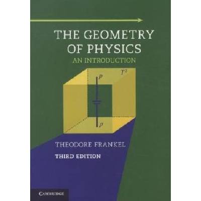 Geometry of Physics Frankel Theodore University of California San Diego