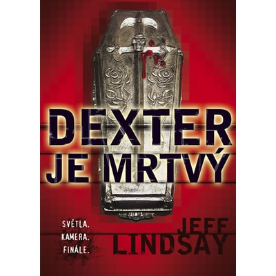 Dexter je mrtvý - Jeff Lindsay