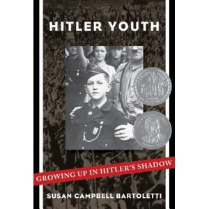 Hitler Youth: Growing Up in Hitler's Shadow (Scholastic Focus) | Susan Campbell Bartoletti (ISBN: 9781338309843)