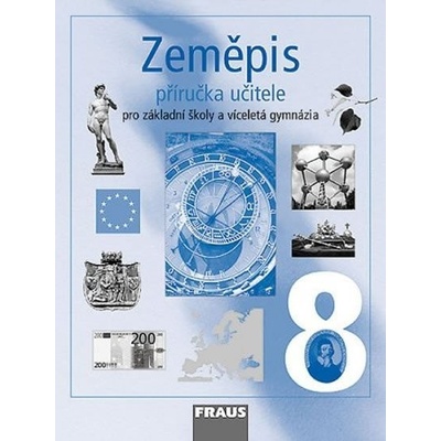 Zeměpis 8.r. ZŠ a víceletá gymnázia - příručka učitele - Peštová J., Jeřábek M., Anděl J.