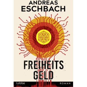 Freiheitsgeld | Andreas Eschbach (2023)