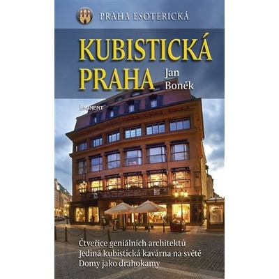 Kubistická Praha: Praha esoterická - Boněk Jan