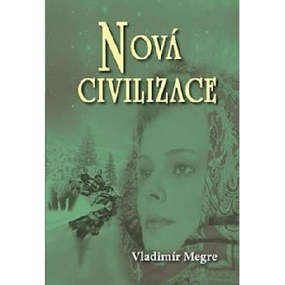 Nová civilizace 8/1 (Anastasia 8/1) - Vladimír Megre