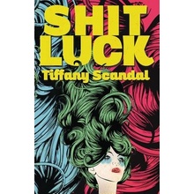 Shit Luck Scandal TiffanyPaperback