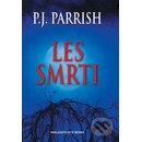Les smrti - P. J. Parrish
