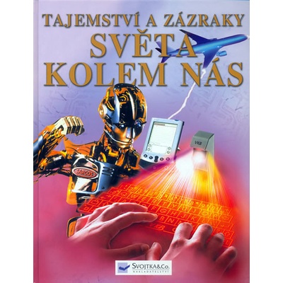 Tajemství a zázraky světa kolem nás