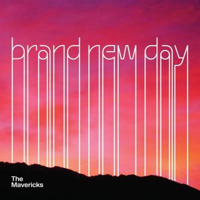 MAVERICKS - BRAND NEW DAY CD