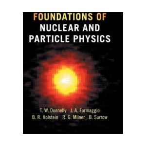 Foundations of Nuclear and Particle Physics (ISBN: 9780521765114)