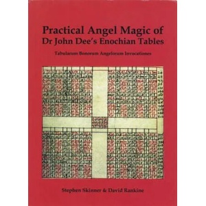 Practical Angel Magic of Dr. John Dee's Enochian Tables | Stephen Skinner, David Rankine (ISBN: 9780738723518)