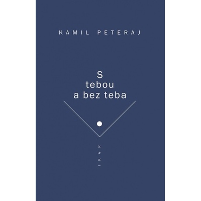 S tebou a bez teba - Kamil Peteraj