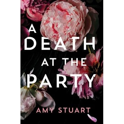 A Death at the Party | Stuart, Amy