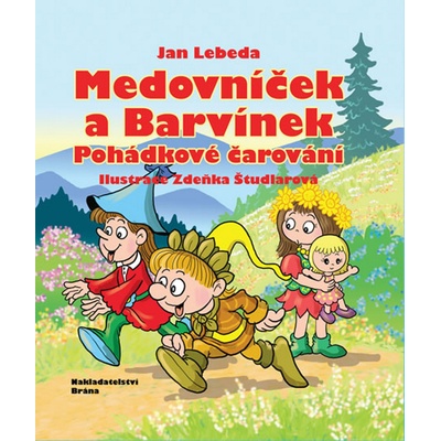Medovníček a Barvínek - Pohádkové čarování - Jan Lebeda