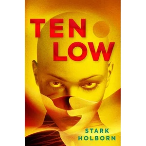 Ten Low | Stark Holborn (ISBN: 9781789096620)