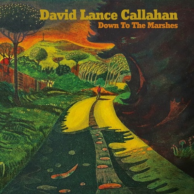 Down to the Marshes David Lance Callahan CD