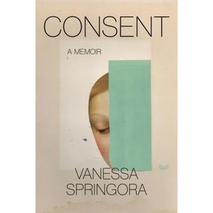 Consent: A Memoir | Vanessa Springora, Natasha Lehrer (ISBN: 9780063047884)