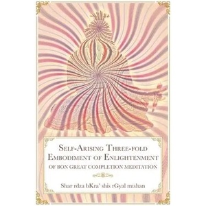 Self-Arising Three-fold Embodiment of Enlightenment (ISBN: 9781956950014)