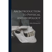 An Introduction To Physical Anthropology