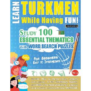 LEARN TURKMEN WHILE HAVING FUN! - FOR BEGINNERS | LINGUAS CLASSICS (ISBN: 9798896708407)