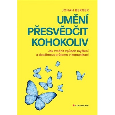 Umění přesvědčit kohokoliv