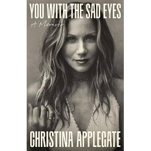 You with the Sad Eyes | Christina Applegate (ISBN: 9781035440306)
