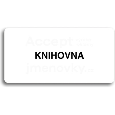 ACCEPT Piktogram KNIHOVNA - bílá tabulka - černý tisk bez rámečku