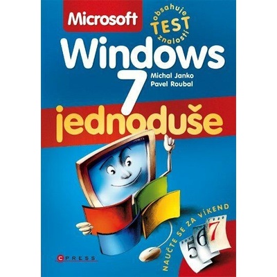 Microsoft Windows 7 Jednoduše - Pavel Roubal – Hledejceny.cz