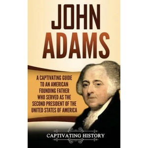 John Adams | Captivating History (ISBN: 9781950924509)