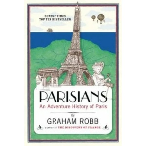 Parisians | Graham Robb (2011)