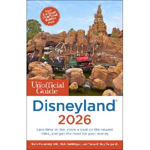 The Unofficial Guide to Disneyland 2026 | Bob Sehlinger, Len Testa, Guy Selga (ISBN: 9781628091663)