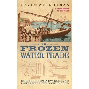 Frozen Water Trade | Gavin Weightman (ISBN: 9780007102860)
