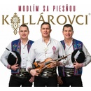 Kollárovci - Modlím sa piesňou - Kollárovci