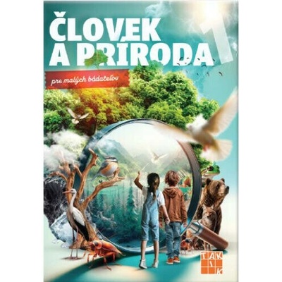 Človek a príroda 1 – pre malých bádateľov (Nové Kurikulum)